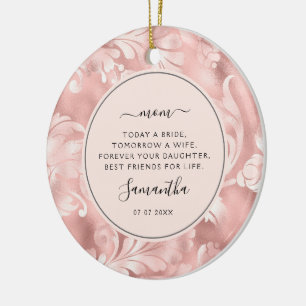 Today a Bride Mother of the Bride Photo Florals Ceramic Ornament