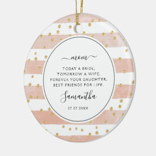 Today a Bride Mother of the Bride Photo Pink Ceramic Ornament
