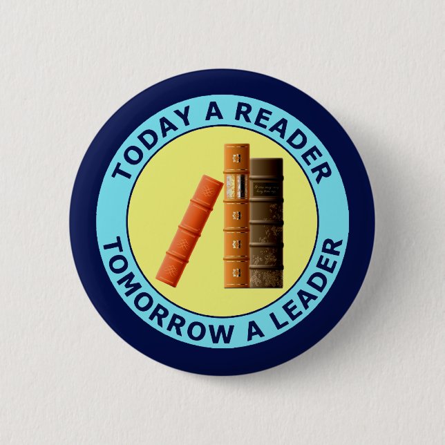 TODAY A READER TOMORROW A LEADER BUTTON (Front)