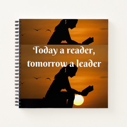 Today a reader tomorrow a leader notebook