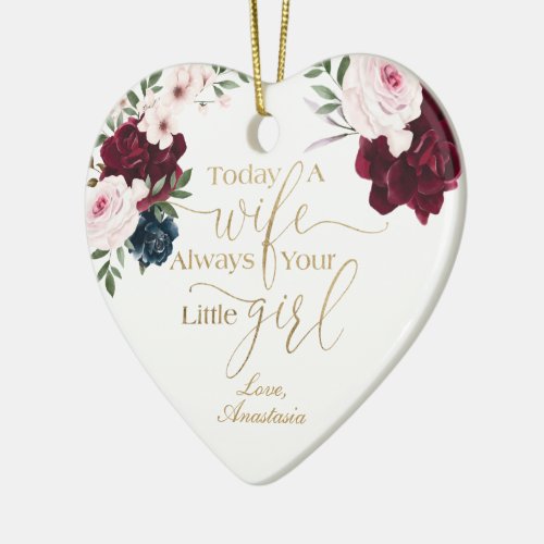 Today a Wife Always Your Little Girl Roses Photo Ceramic Ornament