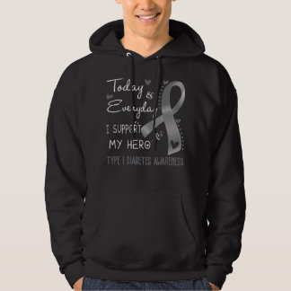 Today and Everyday I Support My Hero Type 1 Diabet Hoodie