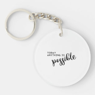 Today anything is possible   Monogram Personalized Keychain