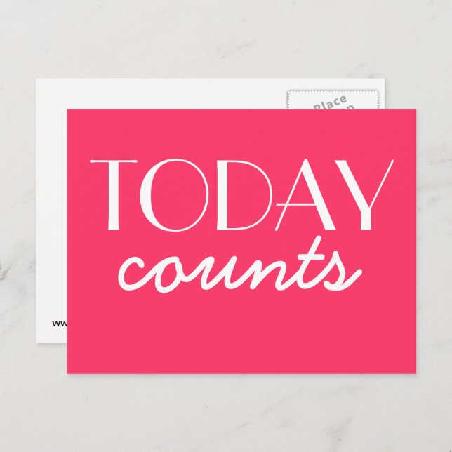 Today Counts Motivation Postcard (Front/Back)