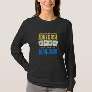 Today Forecast 100 Chance Of Mahjong Game Mahjong T-Shirt