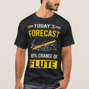 Today Forecast Flute T-Shirt