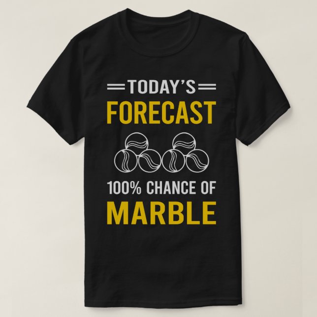 Today Forecast Marble Marbles T-Shirt (Design Front)