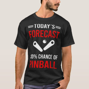 Today Forecast Pinball T-Shirt