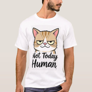 Today Human T-Shirt
