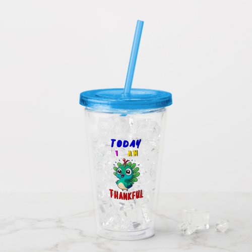 Today I Am Thankful November Peacock Thanksgiving Acrylic Tumbler