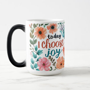 Today I choose Joy 15oz Mug