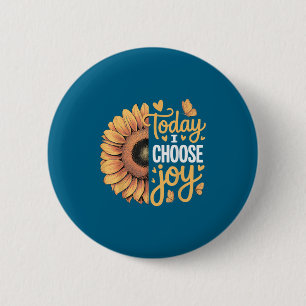 Today I Choose Joy  Button
