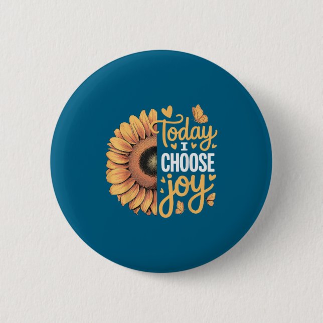 Today I Choose Joy  Button (Front)