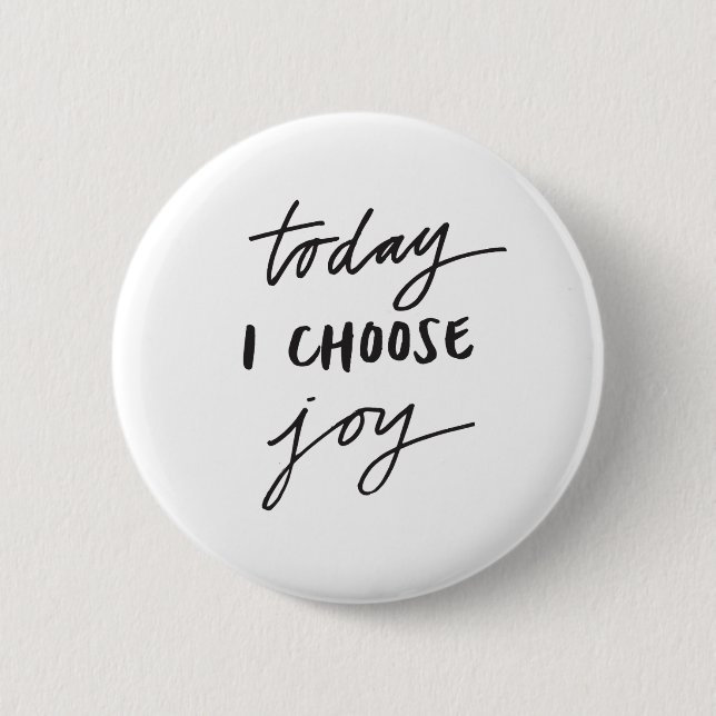Today I choose joy Button (Front)