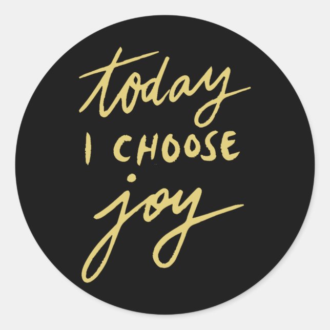 Today I Choose Joy  Classic Round Sticker (Front)