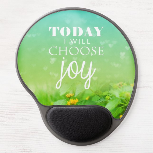 Today I Choose Joy Gel Mouse Pad (Front)