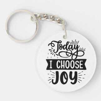 Today I Choose Joy - Inspirational Acrylic Keychai Keychain