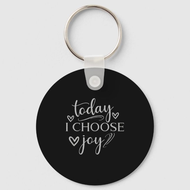Today I Choose Joy Inspirational Graphic  Keychain (Front)