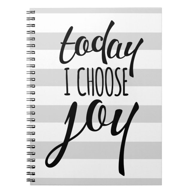 Today I Choose Joy Inspirational Quote Notebook (Front)