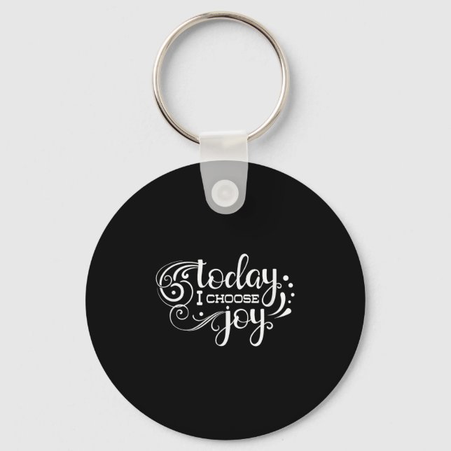 Today I Choose Joy, Insrational, Motivational, Fam Keychain (Front)
