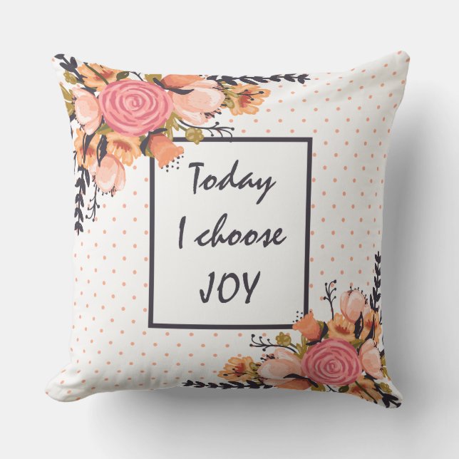 Today I choose JOY Throw Pillow (Front)