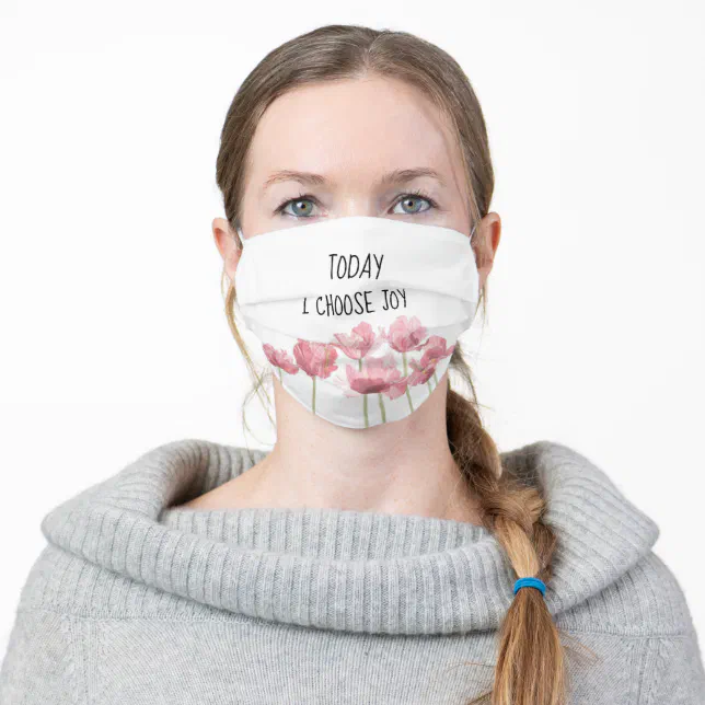 TODAY I CHOOSE JOY (with poppies) Adult Cloth Face Mask Zazzle