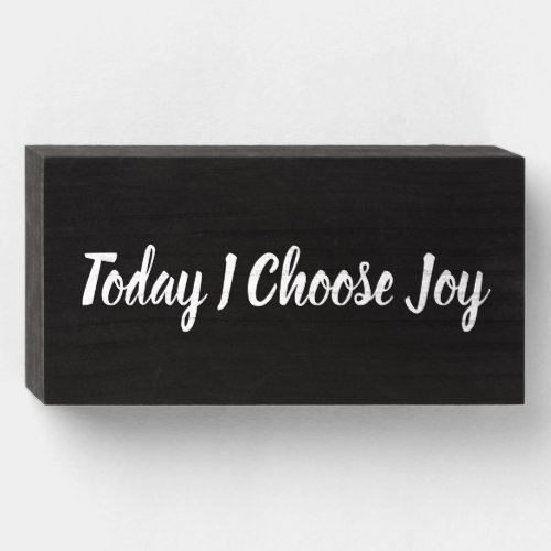 Today I Choose Joy Wooden Box Sign