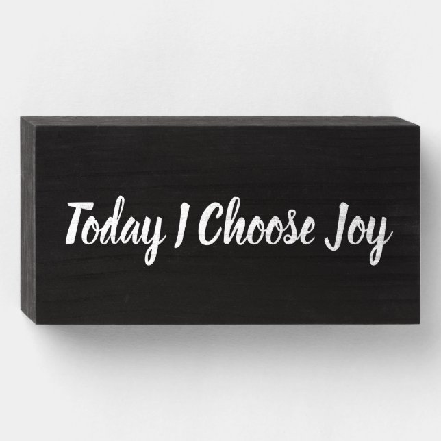 Today I Choose Joy Wooden Box Sign (Front Horizontal)