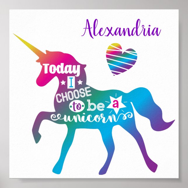 Today, I choose to be a unicorn Poster (Front)