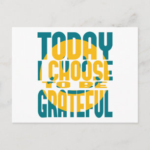 Today I Choose to be Grateful Postcard