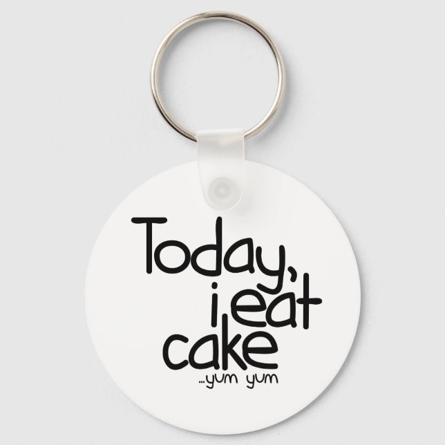 Today i eat cake (Birthday) Keychain (Front)