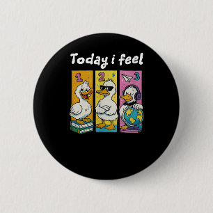 Today I Feel Back To School For Teacher Button