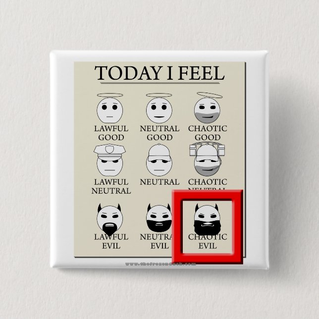 Today I Feel Chaotic Evil Pinback Button (Front)