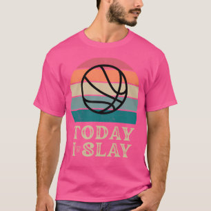 Today I Slay Basketball (Dark Background) T-Shirt