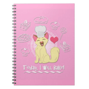 Today I Will Bake! Notebook