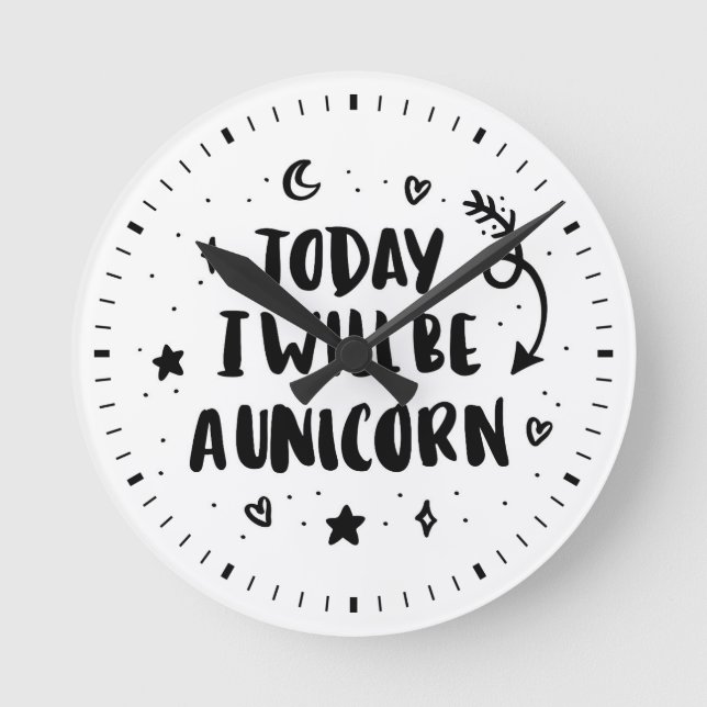 Today I Will Be A Unicorn Round Clock (Front)