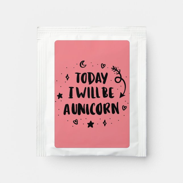 Today I Will Be A Unicorn Tea Bag Drink Mix (Front)