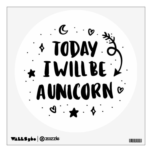 Today I Will Be A Unicorn Wall Decal (Front)