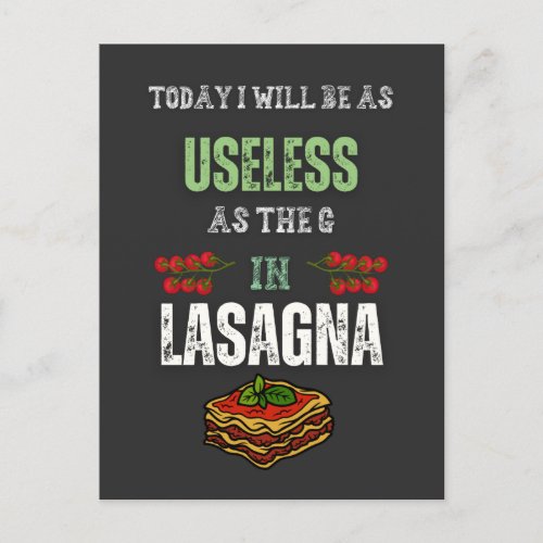 Today I Will Be As Useless As The G In Lasagna Postcard