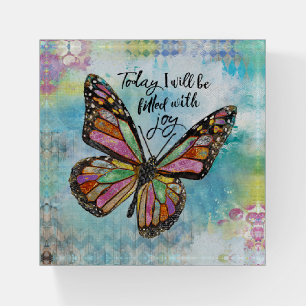 Today I Will Be Filled With Joy Paperweight