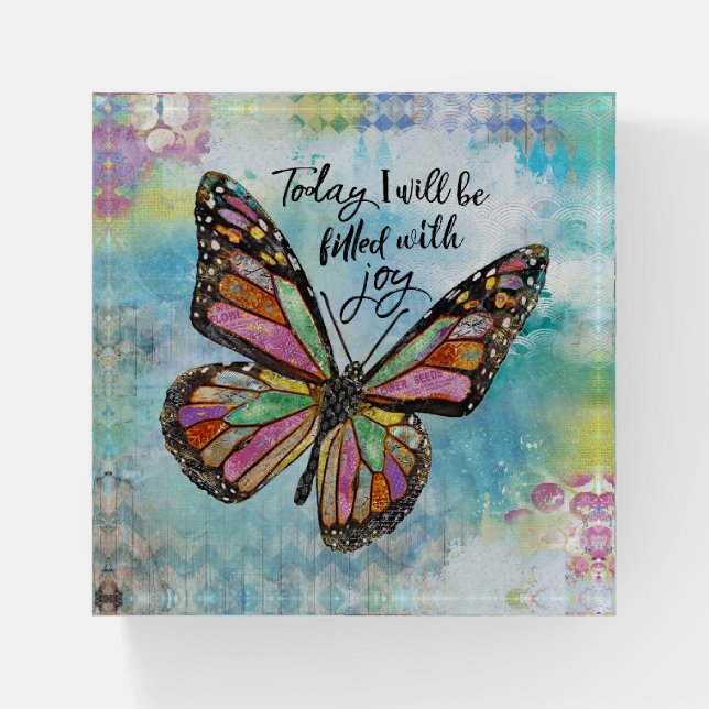 Today I Will Be Filled With Joy Paperweight (Front)