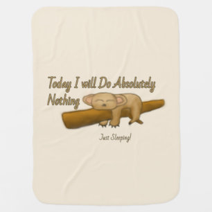 Today I Will Do Absolutely Nothing Baby Blanket