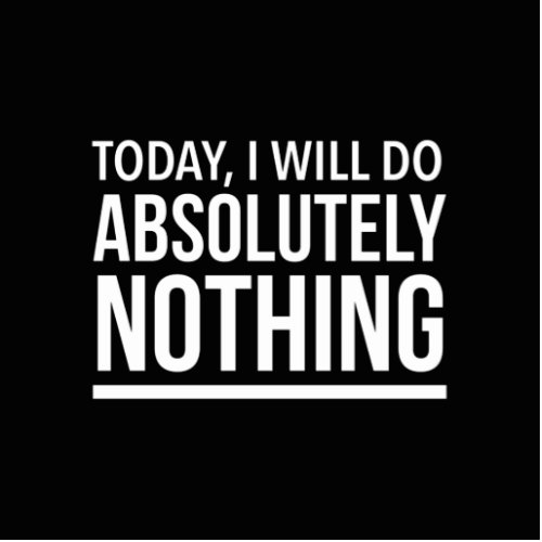 Today I will do absolutely nothing Cutout