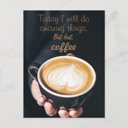 Today I Will Do Amazing Things Funny Coffee Quote Postcard