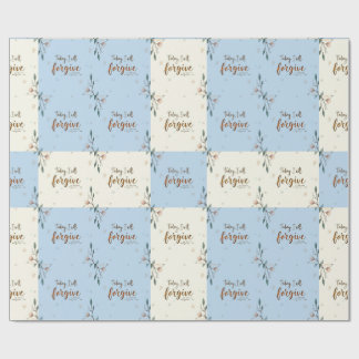  Today, I will forgive as Christ forgives me. Wrapping Paper