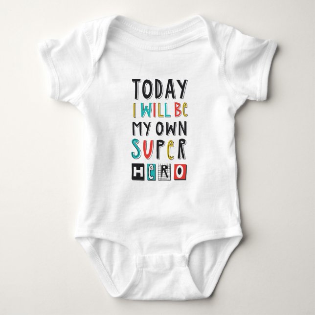 Today I'll Be My Own Super Hero Baby Bodysuit (Front)