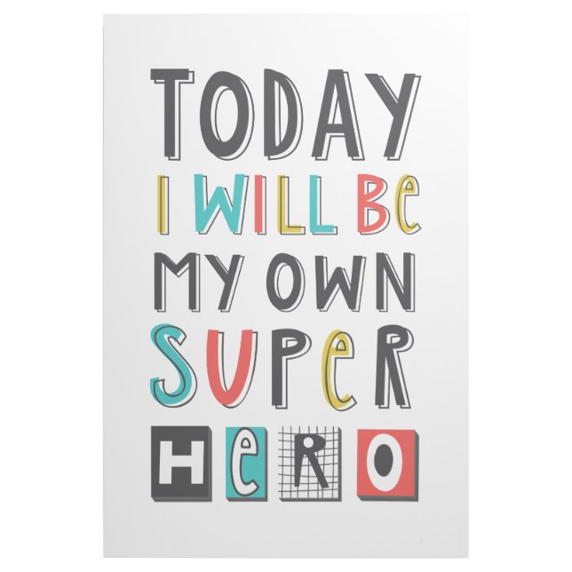 Today I'll Be My Own Super Hero Gallery Wrap (Front)