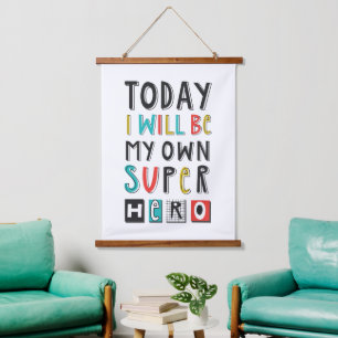 Today I'll Be My Own Super Hero Hanging Tapestry