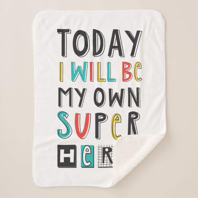 Today I'll Be My Own Super Hero Sherpa Blanket (Front)
