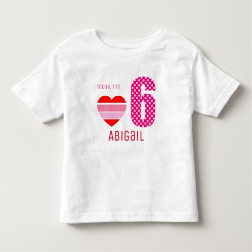 Today Im 6 Birthday Pink and Red Striped Heart Toddler T_shirt